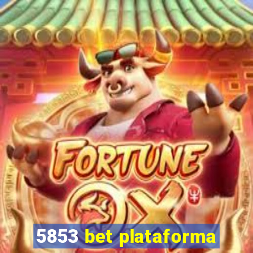 5853 bet plataforma